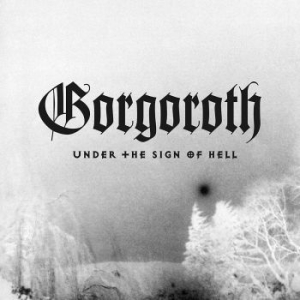 Gorgoroth - Under The Sign Of Hell i gruppen CD / Hårdrock/ Heavy metal hos Bengans Skivbutik AB (3848262)
