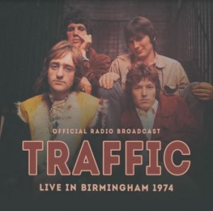 Traffic - Live In Birmingham 1974 i gruppen CD / Rock hos Bengans Skivbutik AB (3848598)