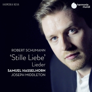 Hasselhorn Samuel / Joseph Middleton - Schumann: Stille Liebe Lieder i gruppen CD / Klassiskt,Övrigt hos Bengans Skivbutik AB (3848646)