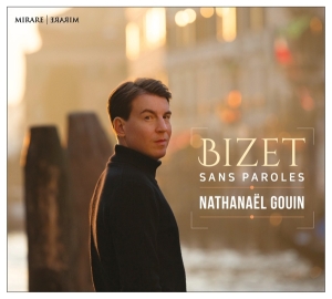 Gouin Nathanael - Bizet - Sans Paroles i gruppen CD / Klassiskt,Övrigt hos Bengans Skivbutik AB (3848649)