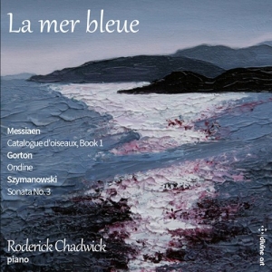 Gorton David Messiaen Olivier S - La Mer Bleue i gruppen CD / Kommande / Klassiskt hos Bengans Skivbutik AB (3848660)