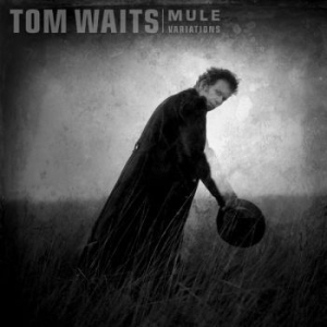 Tom Waits - Mule Variations (Remastered) i gruppen Minishops / Tom Waits hos Bengans Skivbutik AB (3848775)