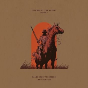 Palehorse / Palerider + Lord Buffal - Legends Of The Desert: Volume 1 (Vi i gruppen VINYL / Hårdrock/ Heavy metal hos Bengans Skivbutik AB (3848786)