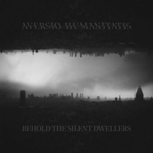 Aversio Humanitatis - Behold The Silent Dwellers i gruppen Hårdrock/ Heavy metal hos Bengans Skivbutik AB (3852734)