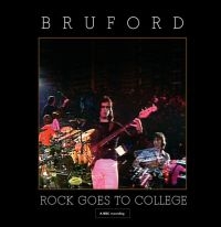 Bruford - Rock Goes To College (Cd/Dvd) i gruppen CD / Pop-Rock hos Bengans Skivbutik AB (3852801)