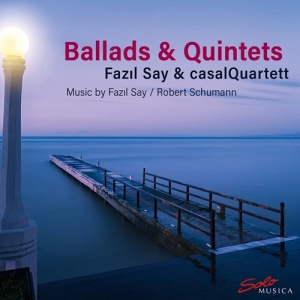 Say Fazil Schumann Robert - Ballads & Quintets i gruppen Externt_Lager / Naxoslager hos Bengans Skivbutik AB (3852997)