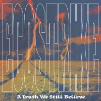 Ecostrike - A Truth We Still Believe i gruppen CD / Pop-Rock hos Bengans Skivbutik AB (3860054)