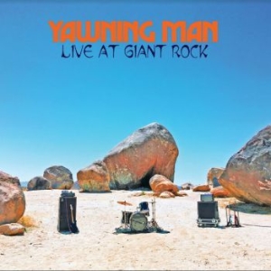 Yawning Man - Live At Giant Rock i gruppen VINYL / Hårdrock/ Heavy metal hos Bengans Skivbutik AB (3860275)