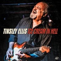Ellis Tinsley - Ice Cream In Hell i gruppen CD / Blues,Jazz hos Bengans Skivbutik AB (3862003)