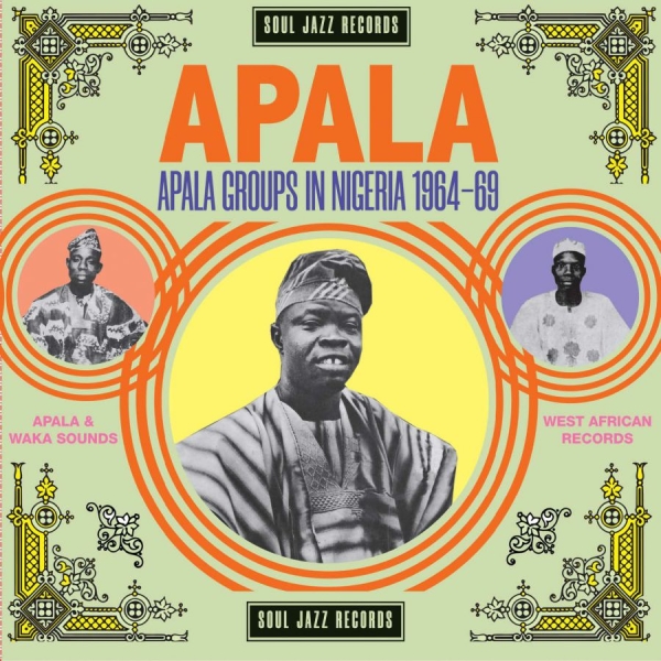 Soul Jazz Records Presents - Apala: Apala Groups In Nigeria 1967 i gruppen CD / Toppsäljare hos Bengans Skivbutik AB (3862059)