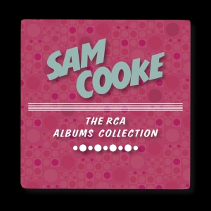 Cooke Sam - RCA Albums Collection i gruppen CD / RNB, Disco & Soul hos Bengans Skivbutik AB (3862528)