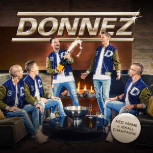 Donnez - Med värme och iskall champagne i gruppen CD / Kommande / Dansband/ Schlager hos Bengans Skivbutik AB (3865441)