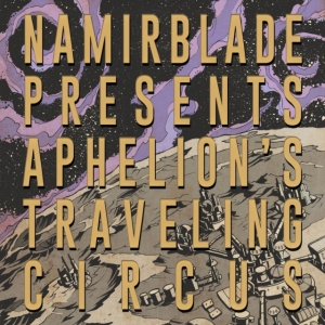 Blade Namir - Aphelion's Traveling Circus (Purple i gruppen VINYL / Hip Hop-Rap hos Bengans Skivbutik AB (3865972)
