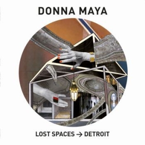Maya Donna - Lost Spaces - Detroit i gruppen VINYL / Nyheter / Pop hos Bengans Skivbutik AB (3866006)