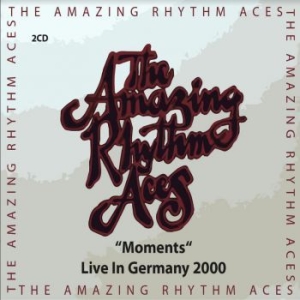 Amazing Rhythm Aces - Moments - Live In Germany 2000 i gruppen CD / Kommande / Country hos Bengans Skivbutik AB (3866072)
