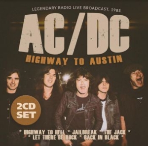 Ac/Dc - Highway To Austin i gruppen CD / Kommande / Rock hos Bengans Skivbutik AB (3866107)