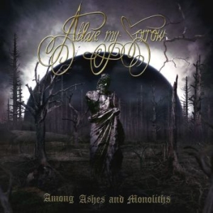 Ablaze My Sorrow - Among Ashes And Monoliths (Vinyl) i gruppen VINYL / Hårdrock/ Heavy metal hos Bengans Skivbutik AB (3867123)
