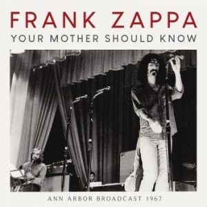 Frank Zappa - Your Mother Should Know (Live Broad i gruppen Minishops / Frank Zappa hos Bengans Skivbutik AB (3867130)