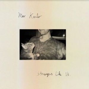 Karlo Mav - Strangers Like Us i gruppen VINYL / Pop-Rock hos Bengans Skivbutik AB (3867277)
