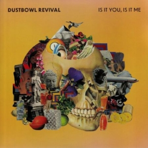 Dustbowl Revival - Is It You, Is It Me i gruppen CD / Pop-Rock hos Bengans Skivbutik AB (3873872)