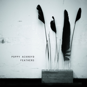 Ackroyd Poppy - Feathers i gruppen VINYL / Klassiskt,Övrigt hos Bengans Skivbutik AB (3888453)