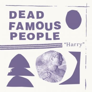 Dead Famous People - Harry i gruppen VINYL / Rock hos Bengans Skivbutik AB (3894423)