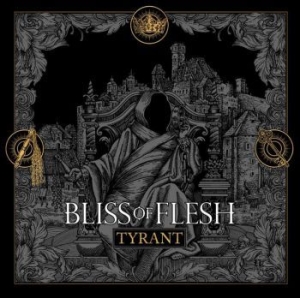 Bliss Of Flesh - Tyrant i gruppen VINYL / Kommande / Hårdrock/ Heavy metal hos Bengans Skivbutik AB (3894432)