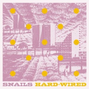 Snails - Hard-Wired i gruppen VINYL / Rock hos Bengans Skivbutik AB (3894443)
