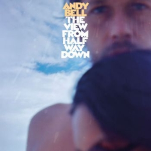 Bell Andy - View From Halfway Down (Blue Vinyl) i gruppen VINYL / Pop-Rock hos Bengans Skivbutik AB (3894457)