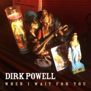 Powell Dirk - When I Wait For You i gruppen CD / Pop-Rock hos Bengans Skivbutik AB (3894511)