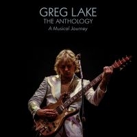 Greg Lake - The Anthology: A Musical Journ i gruppen CD / Pop-Rock hos Bengans Skivbutik AB (3895171)