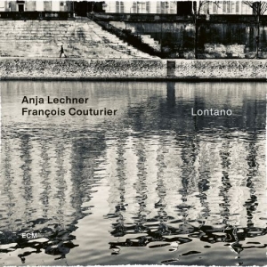 Anja Lechner Francois Couturier - Lontano i gruppen CD / Kommande / Jazz/Blues hos Bengans Skivbutik AB (3896316)