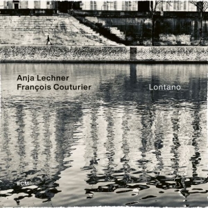 Lechner Anja Couturier Francois - Lontano (Lp) i gruppen Externt_Lager / Naxoslager hos Bengans Skivbutik AB (3899900)
