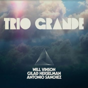 Vinson Will / Sanchez Antonio / Hek - Trio Grande i gruppen VINYL / Jazz/Blues hos Bengans Skivbutik AB (3900136)