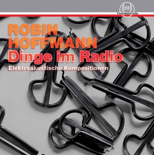 Hoffmann Robin - Dinge Im Radio Û Elektroakustische i gruppen CD / Rock hos Bengans Skivbutik AB (3900160)