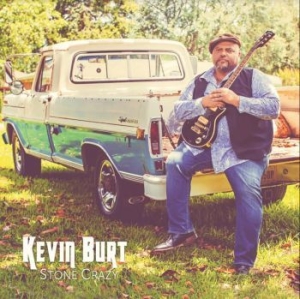 Burt Kevin - Stone Crazy i gruppen CD / Kommande / Jazz/Blues hos Bengans Skivbutik AB (3900169)