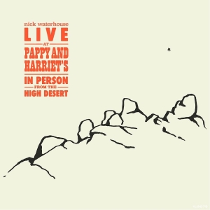 Waterhouse Nick - Live At Pappy & Harriet's: In Perso i gruppen CD / Pop-Rock,RnB-Soul hos Bengans Skivbutik AB (3900172)