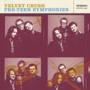Velvet Crush - Pre-Teen Symphonies i gruppen CD / Reggae hos Bengans Skivbutik AB (3900380)
