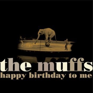 Muffs - Happy Birthday To Me i gruppen CD / Pop-Rock hos Bengans Skivbutik AB (3900390)