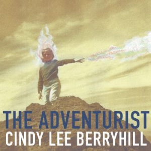 Berryhill Cindy Lee - Adventurist i gruppen CD / Pop-Rock hos Bengans Skivbutik AB (3900391)