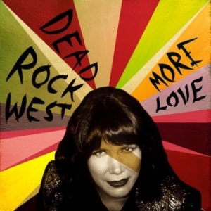 Dead Rock West - More Love i gruppen CD / Pop-Rock hos Bengans Skivbutik AB (3900401)