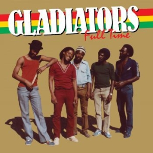 Gladiators - Full Time i gruppen CD / Reggae hos Bengans Skivbutik AB (3900408)