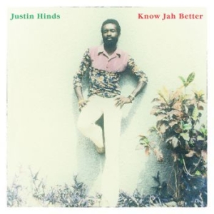 Hinds Justin - Know Jah Better i gruppen CD / Reggae hos Bengans Skivbutik AB (3900413)