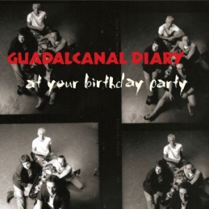 Guadalcanal Diary - At Your Birthday Party i gruppen CD / Pop-Rock hos Bengans Skivbutik AB (3900425)