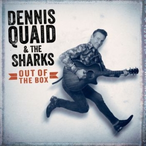 Quaid Dennis And The Sharks - Out Of The Box i gruppen CD / Pop-Rock hos Bengans Skivbutik AB (3900439)