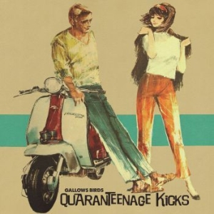 Gallows Birds - Quaranteenage Kicks i gruppen CD / Rock hos Bengans Skivbutik AB (3901196)