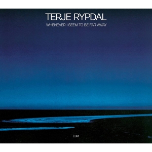 Rypdal Terje Hovensjø Sveinung - Whenever I Seem To Be Far Away i gruppen CD / Jazz hos Bengans Skivbutik AB (3901894)