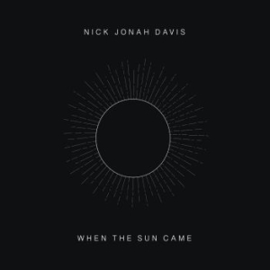 Davis Nick Jonah - When The Sun Came i gruppen VINYL / Rock hos Bengans Skivbutik AB (3901983)