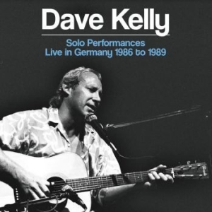 Dave Kelly - Solo Performances - Live In Germany i gruppen CD / Jazz/Blues hos Bengans Skivbutik AB (3902014)