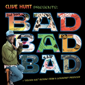 Hunt Clive - Bad Bad Bad (1973-1976) i gruppen VINYL / Reggae hos Bengans Skivbutik AB (3902036)